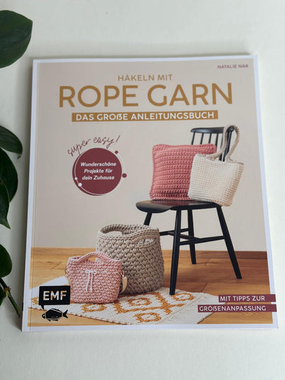 Häkeln mit Rope-Garn super easy – Das große Anleitungsbuch mit Projekten für dein Zuhause